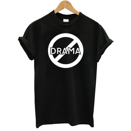 No Drama T-Shirt