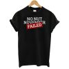 No Nut November Failed T-Shirt