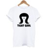 That Girl T-Shirt