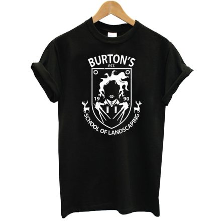 Burton’s School Of Landscaping T-Shirt