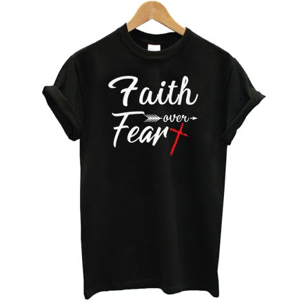 Faith Over Fear T-Shirt