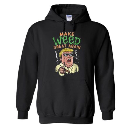 Make Weed Great Again Donald Trump Hoodie