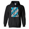 Work Hard Stay Humble Hoodie