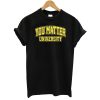 You Matter University T-Shirt