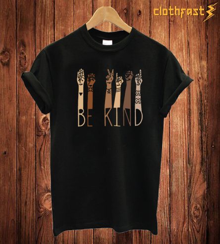 Be Kind Hand T Shirt