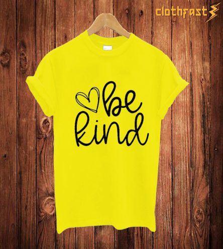 Be Kind T Shirt