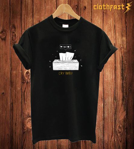 Cry Baby T Shirt