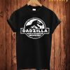 Dadzilla T Shirt