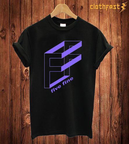 Five Fine T Shirt