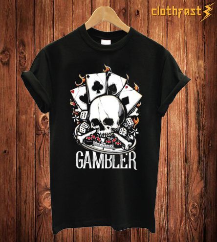 Gambler T Shirt