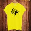 God Is Dope T Shirt