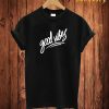 Good Vibes T Shirt