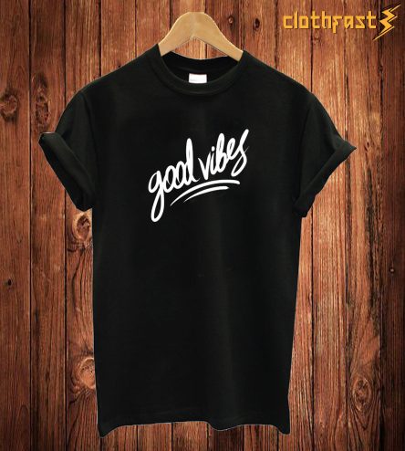 Good Vibes T Shirt