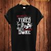 I Don't Stop T Shirt