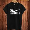 Just Boo It T Shirt