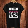 Keep Working Keep Healty T Shirt