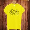 Not all Heroes T Shirt