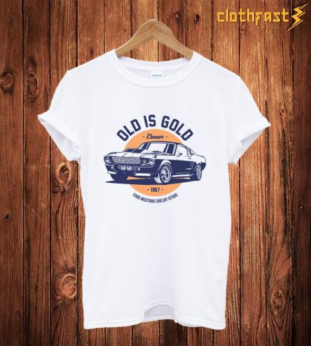 Old Is Gold T Shirt