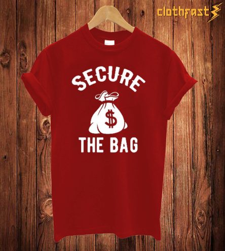 Secure The Bag T Shirt