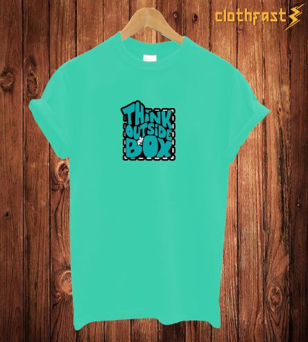 Think Outside The Box T Shirt