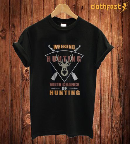 Weekend Hunting T Shirt