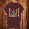 Work Hard Dream Big T Shirt