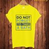 Do Not Forget T Shirt