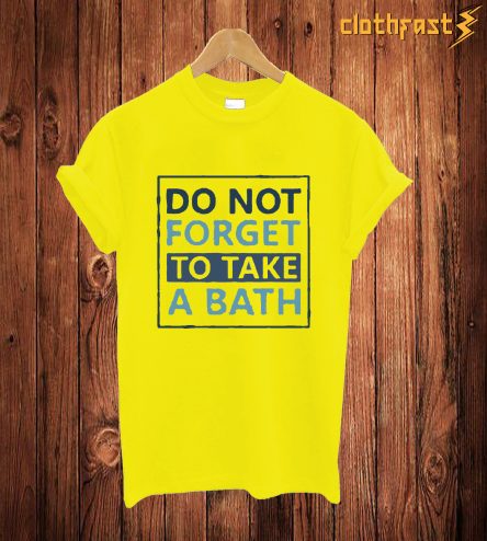 Do Not Forget T Shirt