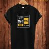 Father You May Not Be T Shirt