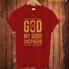 Good Is My Good T Shirt