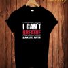 I Can't T Shirt