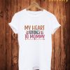 My Heart 2 T Shirt