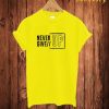 Never Give Up2 T Shirt