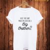 Big Brother T Shirt