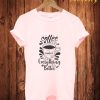 Coffe T Shirt