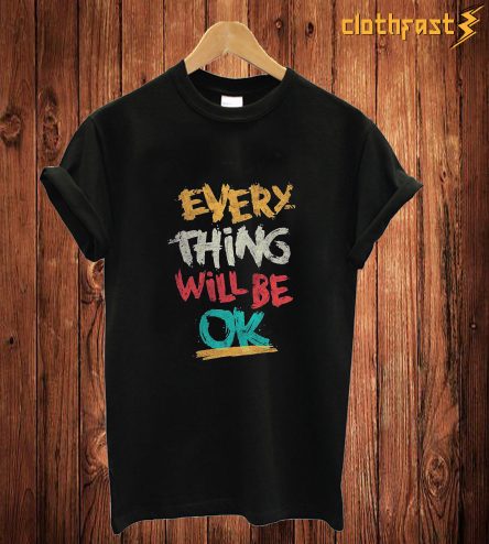 Every Thing T Shirt