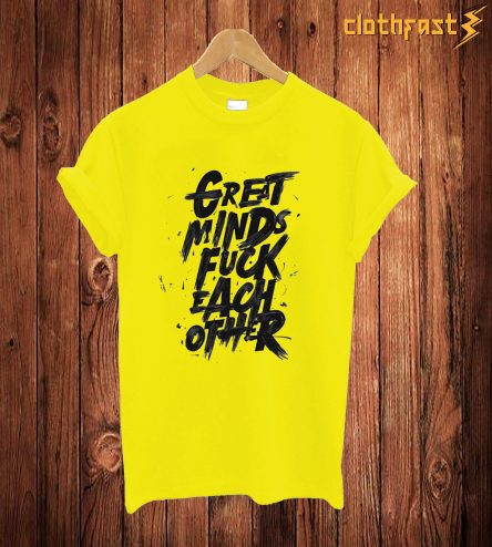 Great MInds T Shirt