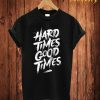 Hard Time T Shirt