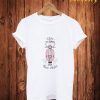 Life Is A Journey T Shirt