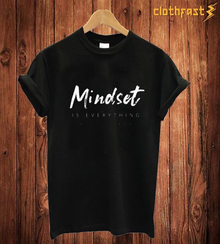 Mindset T Shirt