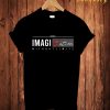 Need Imagination Without Limits T-Shirt