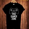 Pro Gamer Zone T-Shirt