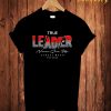 True Leader T-Shirt