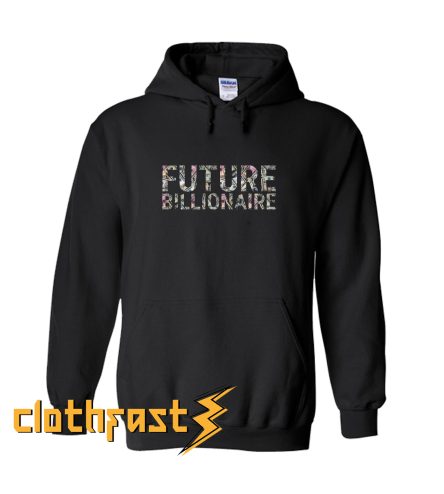 Future Billionaire Hoodie