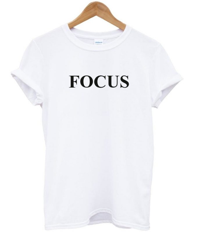 focus tshirt