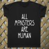 All Monsters Are Human