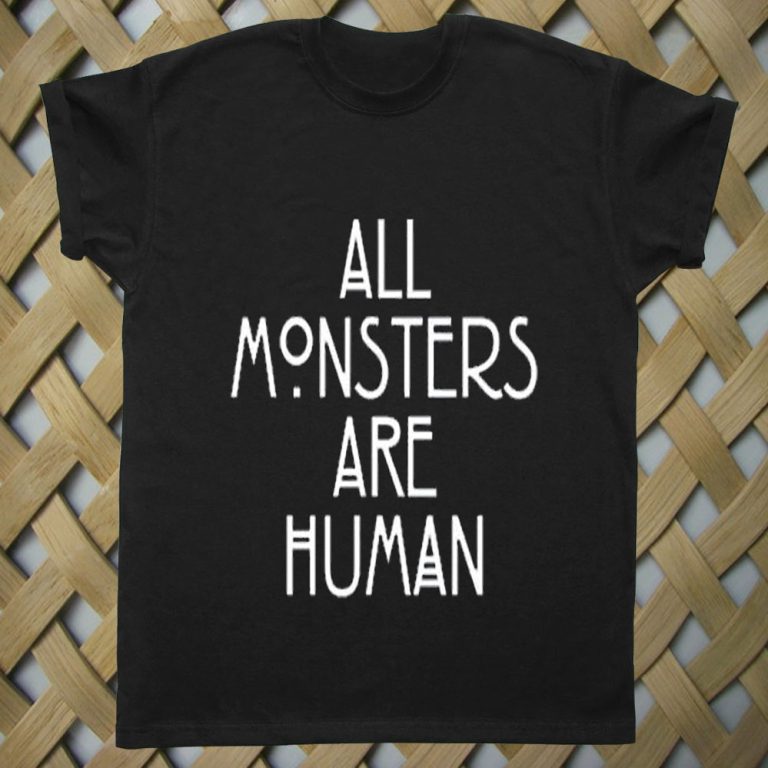 All Monsters Are Human