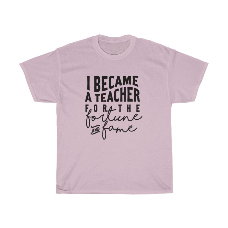 I Became A Teacher T-Shirt