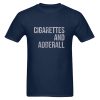 Cigarettes And Adderall T Shirt