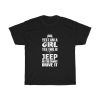 Yes i am a girl yes this is my Jeep T-Shirt